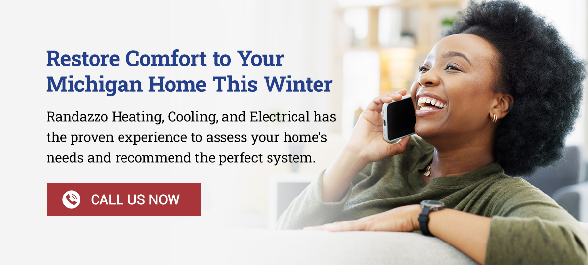 Restore Comfort to Your Michigan Home This Winter
