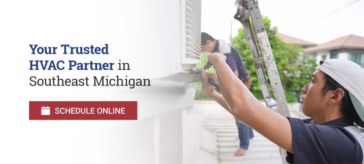 Your Trusted HVAC Partner in Southeast Michigan